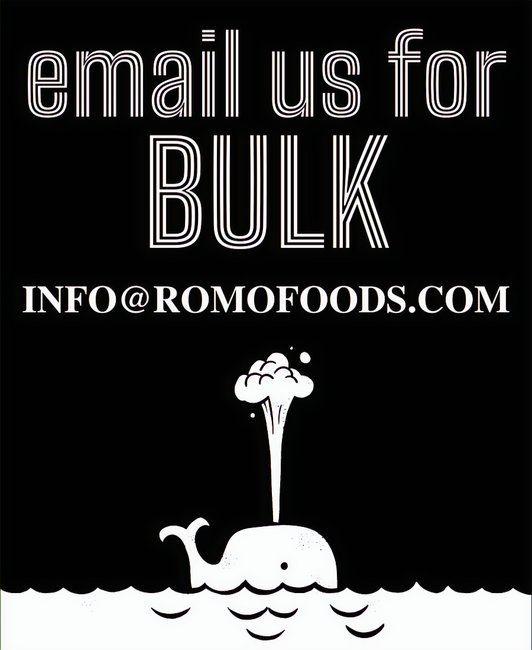 Email us for bulk: info@romofoods.com